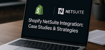 Shopify NetSuite Integration: Case Studies & Strategies