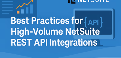 Optimizing High-Volume NetSuite REST API Integrations