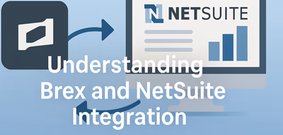 Brex & NetSuite Integration: Guide for Finance Operations