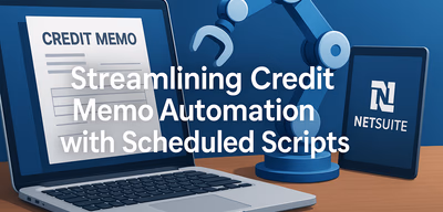 Automating NetSuite Credit Memos with Scheduled Scripts